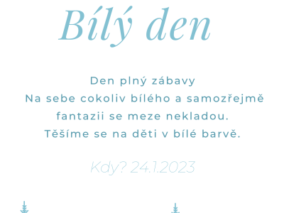 BÍLÝ DEN V MŠ